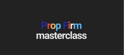 Prop Firm Masterclass: Master Trading & Unlock Big Payouts - Part 1