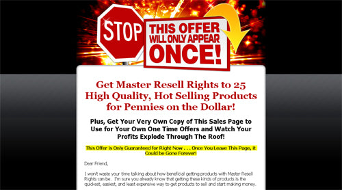 Get Master Resell Rights to 25 High Quality, Hot Selling Products for Pennies on the Dollar!